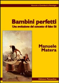 Bambini perfetti. Una evoluzione del concetto di falso S